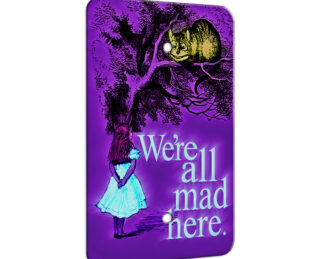 Alice in Wonderland Mad Chesire Quote - 1 Gang Blank Wall Plate Cover